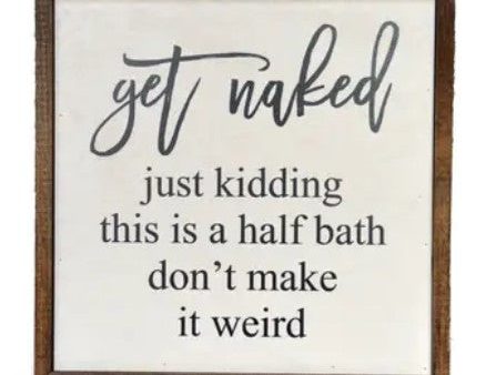 Get Naked Just Kidding Sign Discount