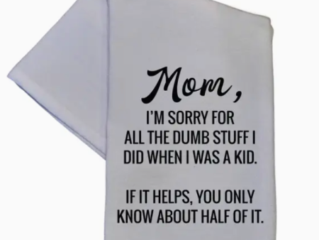 Mom I m Sorry Tea Towel Sale