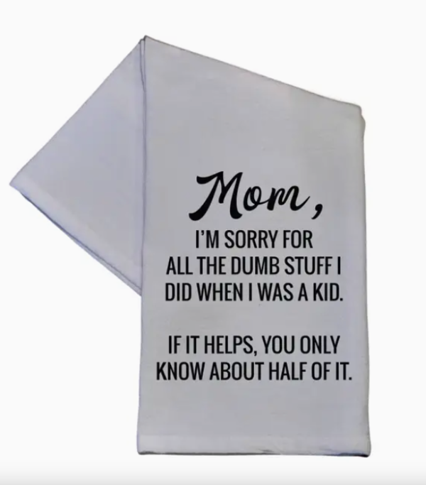 Mom I m Sorry Tea Towel Sale