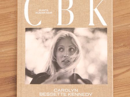 CBK: Carolyn Bessette Kennedy: A Life in Fashion  by Sunita Kumar Nair For Cheap