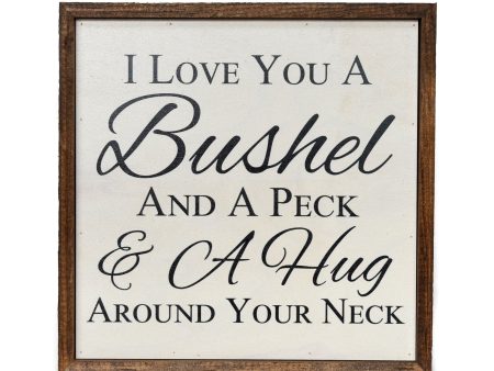 I Love You A Bushel And A Peck Sign Sale