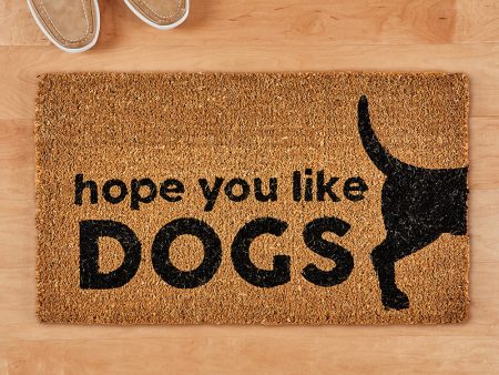 Coir Doormat, Hope You Like Dogs Fashion