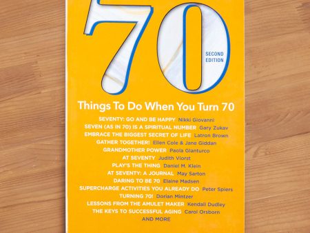 70 Things to Do When You Turn 70  by Ronnie Sellers For Discount