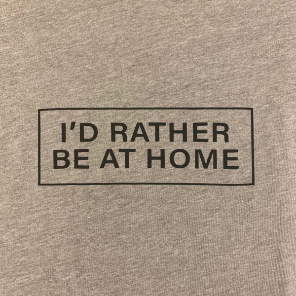 New! I d Rather be at Home Graphic T-Shirt Sale