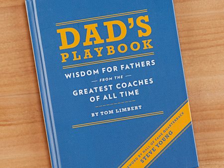 Dad s Playbook: Wisdom for Fathers from the Greatest Coaches of All Time  by Tom Limbert Sale