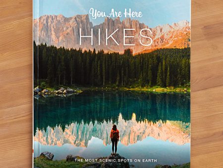 You Are Here: Hikes – The Most Scenic Spots on Earth  by Blackwell & Ruth Online Hot Sale